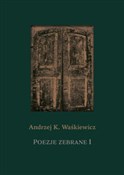 Poezje zeb... - Andrzej K. Waśkiewicz -  books from Poland