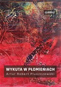 Wykuta w p... - Artur Robert Pluszczewski -  foreign books in polish 