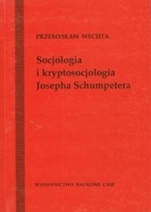 Obrazek Socjologia i kryptosocjologia Josepha Shumpetera