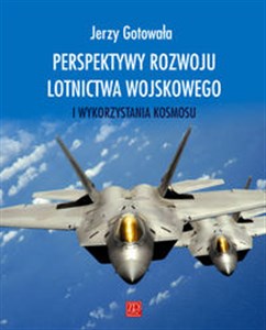 Obrazek Perspektywy rozwoju lotnictwa wojskowego i wykorzystania kosmosu