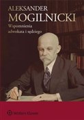 Książka : Aleksander... - Aleksander Mogilnicki