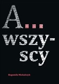 A... Wszys... - Bogumiła Michalczyk - Ksiegarnia w UK