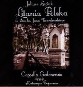 Obrazek Litania Polska do sł. k. Jana Twardowskiego CD