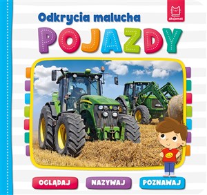 Picture of Pojazdy. Odkrycia malucha. Oglądaj, nazywaj, poznawaj