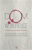 Dom w bute... - Agnieszka Jucewicz, Magdalena Kicińska -  books in polish 