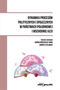 Obrazek Dynamika procesów politycznych i społecznych w państwach południowej i wschodniej Azji