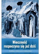 polish book : Wieczność ... - Bogdan Kulik MSF