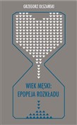 Wiek męski... - Grzegorz Olszański - Ksiegarnia w UK