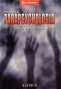 Obrazek Parapsychologia. Fakty i opinie