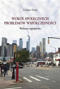 Obrazek Wokół społecznych problemów współczesności Wybrane zagadnienia