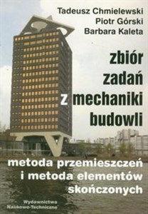 Picture of Zbiór zadań z mechaniki budowli Metoda przemieszczeń i metoda elementów skończonych