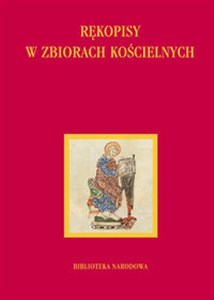 Picture of Rękopisy w zbiorach kościelnych Zbiory Rękopisów w Polsce, tom 2