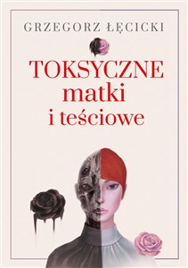 Obrazek Toksyczne matki i teściowe