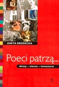 Poeci patr... - Aneta Grodecka -  Książka z wysyłką do UK