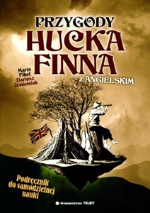 Picture of Przygody Hucka Finna z angielskim Podręcznik do samodzielnej nauki języka angielskiego na bazie powieści Marka Twaina