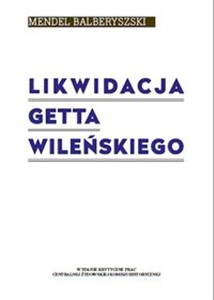 Picture of Likwidacja getta wileńskiego