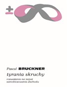 Tyrania sk... - Pascal Bruckner -  books from Poland