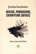 Wielkie po... - Jarosław Iwaszkiewicz -  Książka z wysyłką do UK