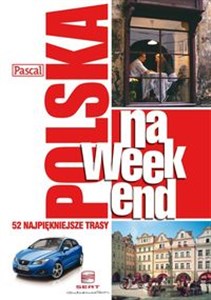 Obrazek Polska na weekend 52 najpiękniejsze trasy