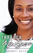 Zobacz : Through My... - Brandy Gates