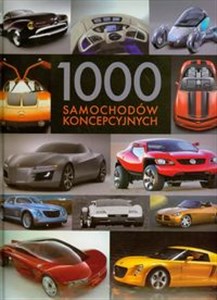 Picture of 1000 samochodów koncepcyjnych Pomysły, projekty, marzenia