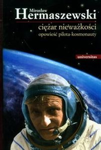 Obrazek Ciężar nieważkości Opowieść pilota-kosmonauty