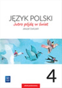 Picture of Jutro pójdę w świat Język polski 4 Zeszyt ćwiczeń Szkoła podstawowa