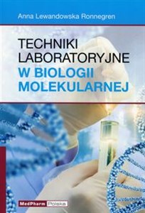 Picture of Techniki laboratoryjne w biologii molekularnej