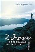 Z Jezusem ... - ks. Piotr Ślęczka SDS -  books in polish 