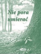 Książka : Nie pora u... - Ewa Gumkowska