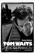 Polska książka : Tom Waits.... - Barney Hoskyns