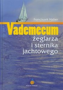 Picture of Vademecum żeglarza i sternika jachtowego