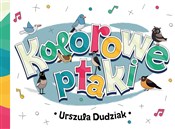 Polska książka : Kolorowe p... - Urszula Dudziak