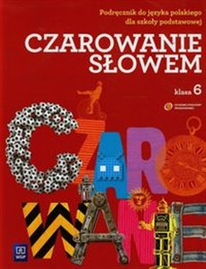 Picture of Czarowanie słowem 6 Podręcznik Szkoła podstawowa