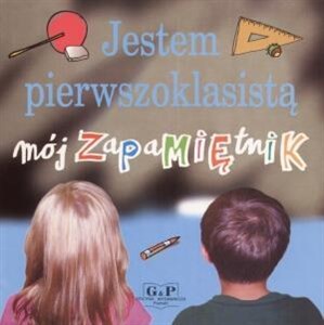 Picture of Jestem pierwszoklasistą. Mój zapamiętnik G&P