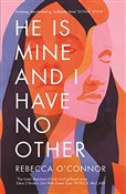 He Is Mine... - Rebecca O'Connor -  foreign books in polish 