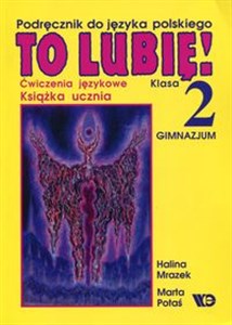 Picture of To lubię! 2 Książka ucznia Ćwiczenia językowe Gimnazjum