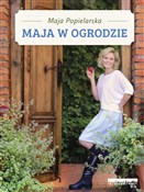 Maja w ogr... - Maja Popielarska -  foreign books in polish 