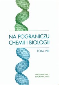 Picture of Na pograniczu chemii i biologii Tom VIII