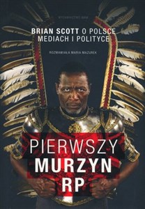 Picture of Pierwszy murzyn RP Brian Scott o Polsce, mediach i polityce