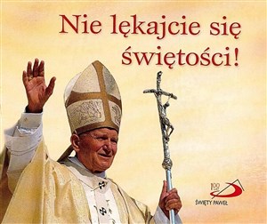 Obrazek Perełka papieska 22 - Nie lękajcie się świętości!