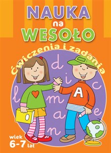 Picture of Nauka na wesoło. Ćwiczenia i zadania. Wiek 6-7 lat