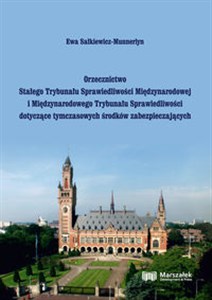 Picture of Orzecznictwo Stałego Trybunału Sprawiedliwości Międzynarodowej i Międzynarodowego Trybunału Sprawiedliwości