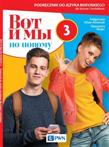 Obrazek Wot i my ponowomu 3 Podręcznik do języka rosyjskiego dla liceum i technikum