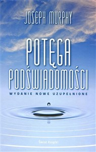 Picture of Potęga podświadomości (wydanie nowe uzupełnione) (wydanie pocketowe)