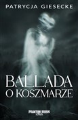 Książka : Ballada o ... - Patrycja Giesecke