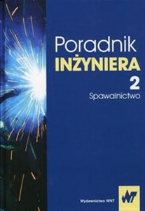 Obrazek Poradnik inżyniera Tom 2 Spawalnictwo