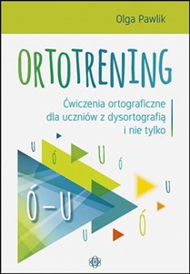 Picture of Ortotrening Ó-U Ćwiczenia ortograficzne dla uczniów z dysortografią i nie tylko