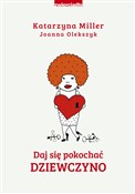 Daj się po... - Katarzyna Miller, Joanna Olekszyk -  foreign books in polish 