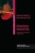 Zobacz : Pedagogika... - Zbigniew Marek SJ, Anna Walulik CSFN